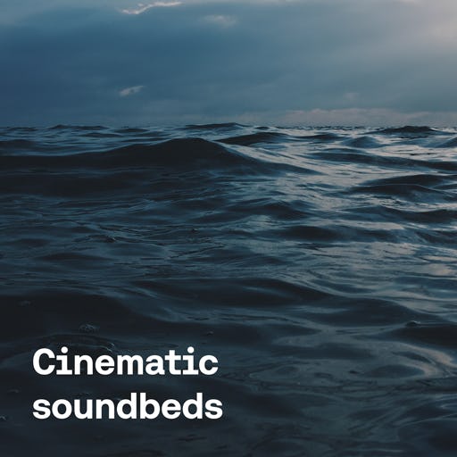 Cinematic Soundbeds