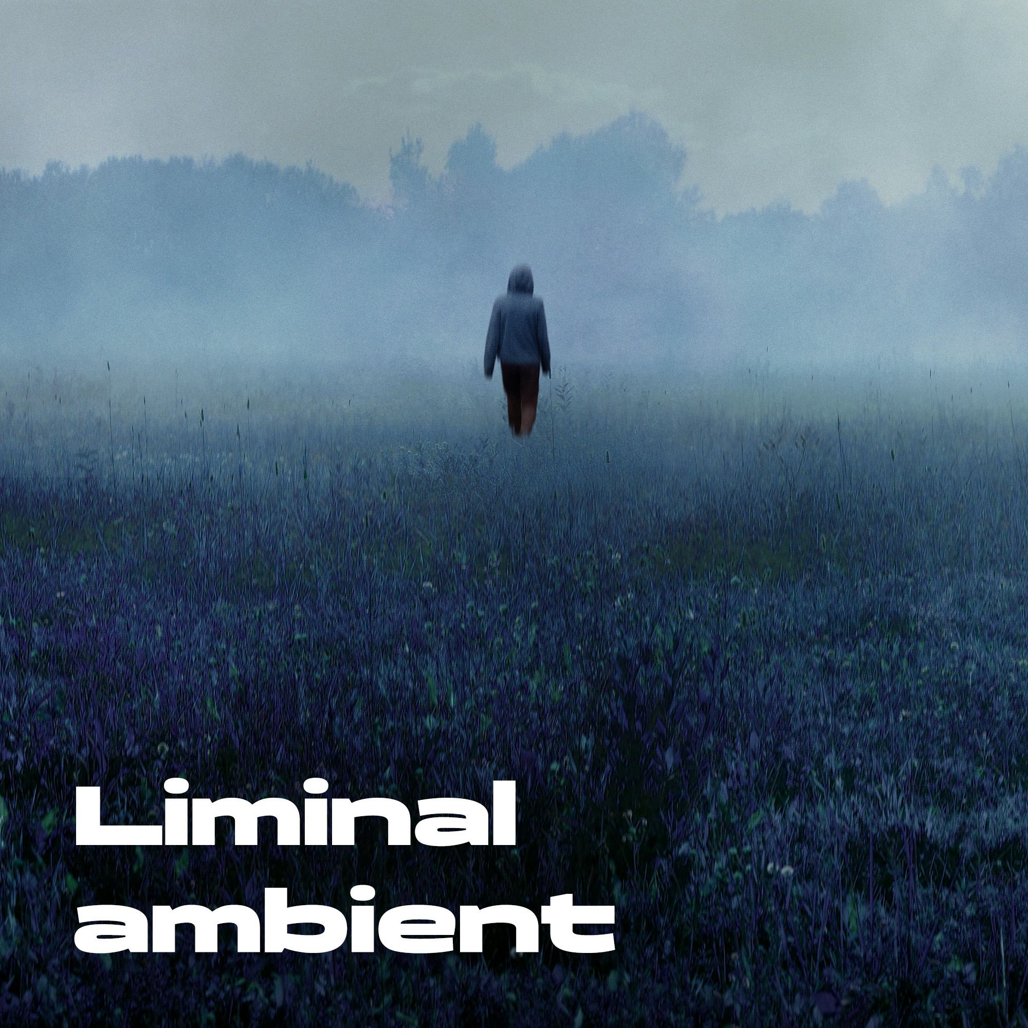Liminal Ambient