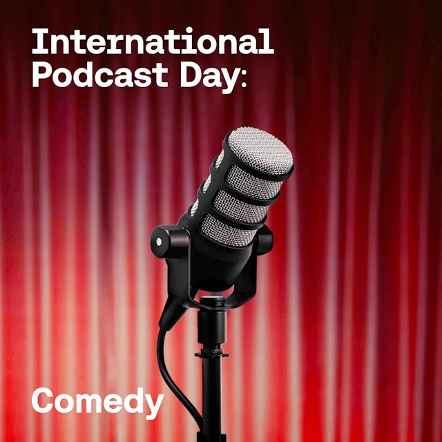 International Podcast Day: Comedy cover image