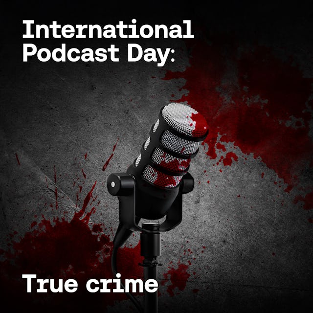 International Podcast Day: True Crime cover image