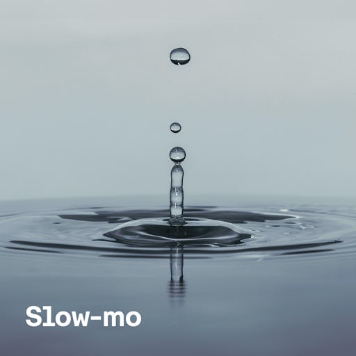 Slow-Mo