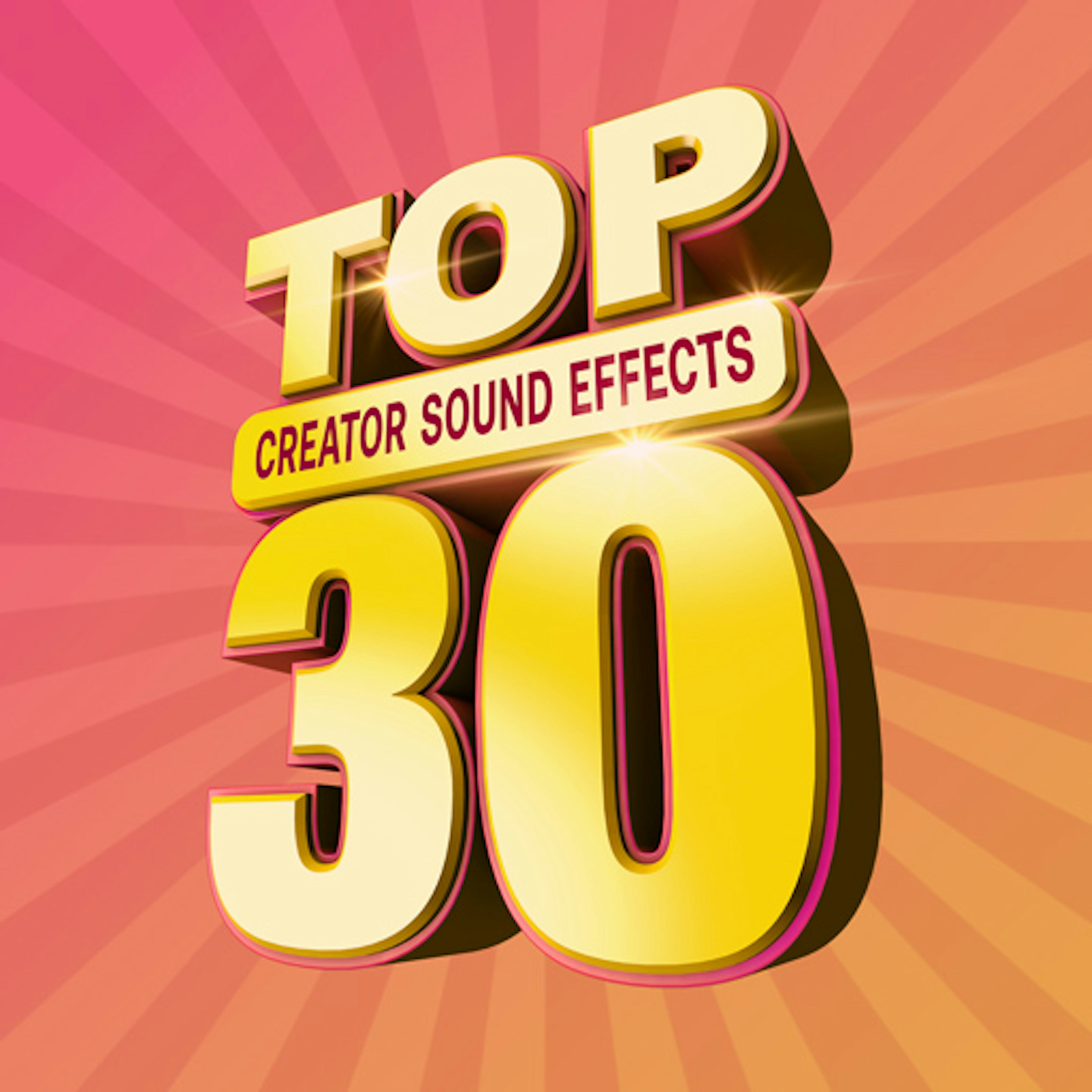 Top 30 Creator Sound Effects