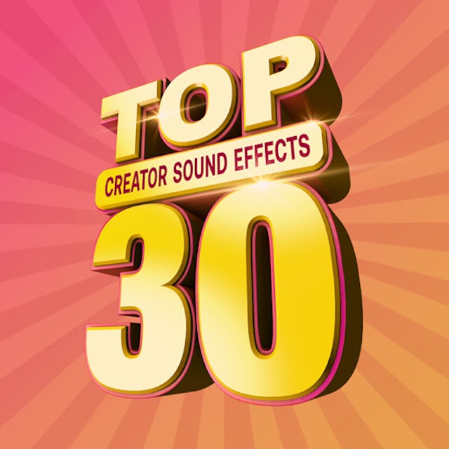 Top 30 Creator Sound Effects cover image