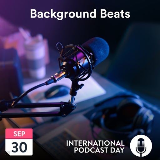 International Podcast Day - Background Beats artwork