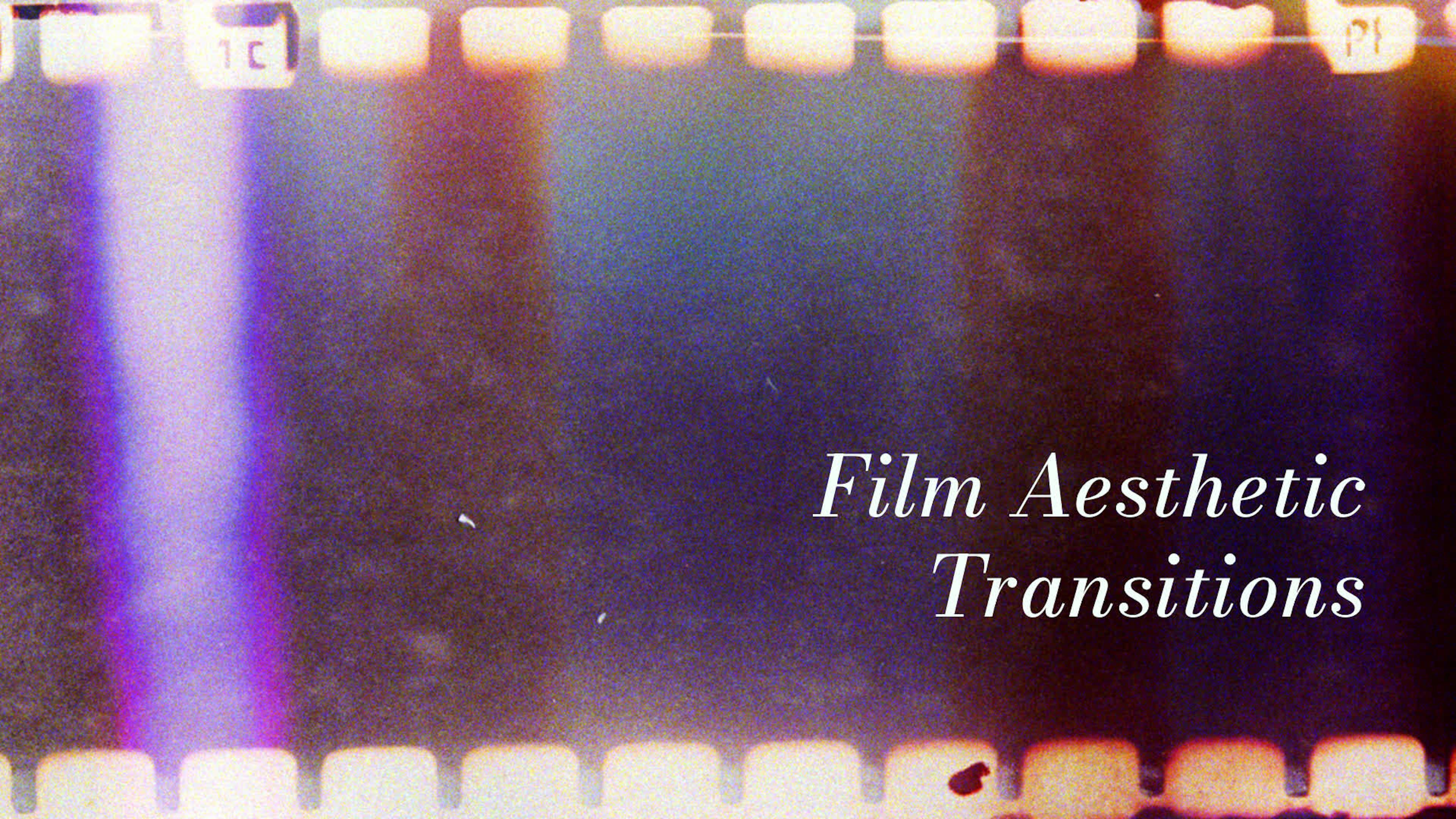 Film Aesthetic Transitions