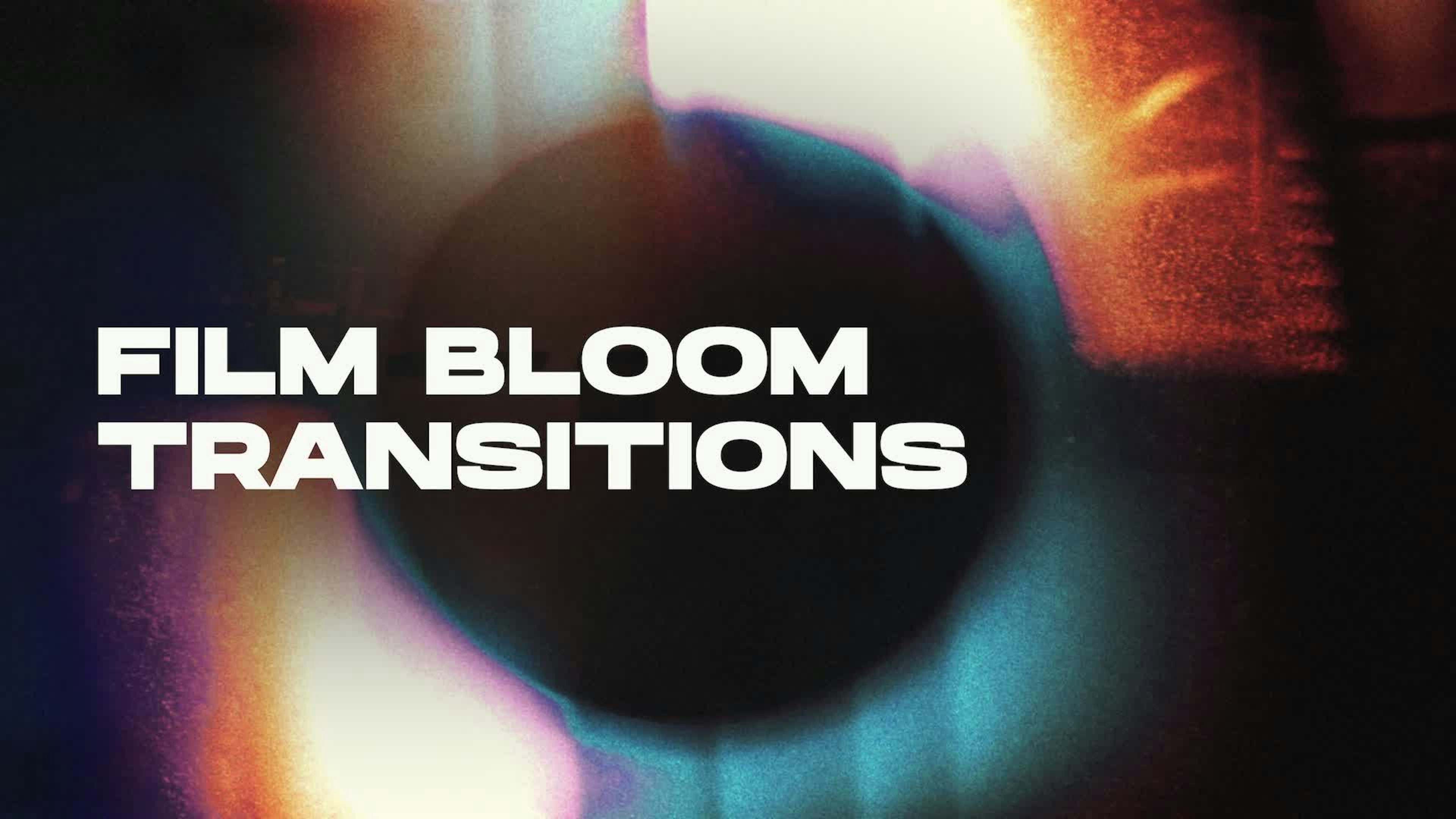 Film Bloom Transitions