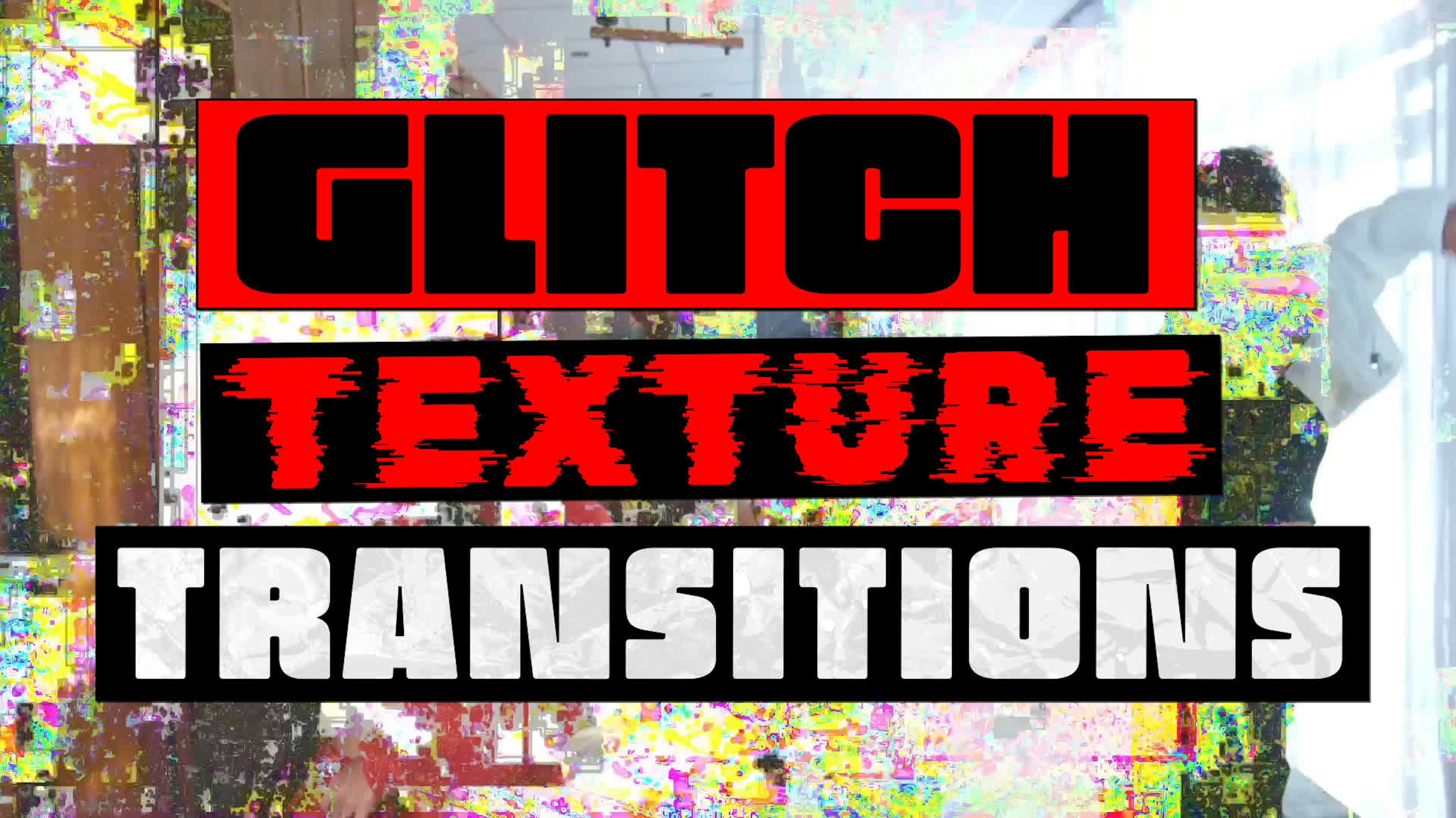 Glitch Texture Transitions