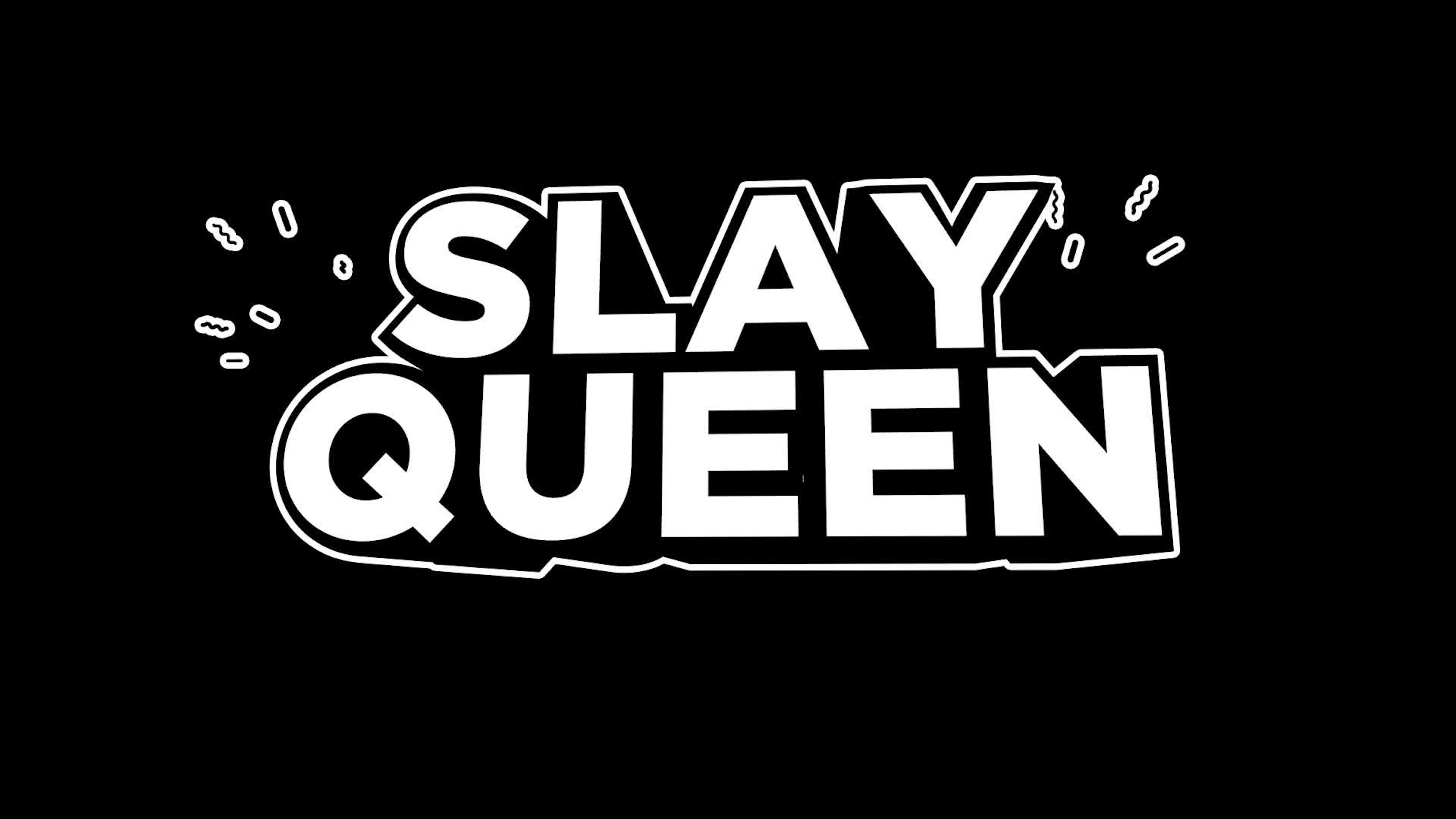 Slay Queen - Cartoon Text